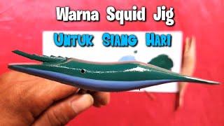 Warna Squid Jig  Umpan Cumi Untuk Siang Hari-Angler Cumi