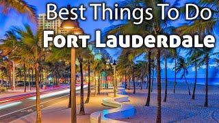 10 Best Things To Do in Fort Lauderdale Florida USA - Travel Video