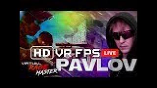 LIVE - PAVLOV Virtual Reality FPS - Insomnia Special