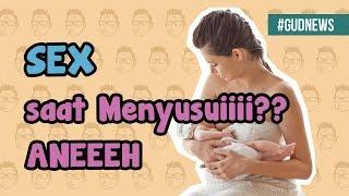 SEX sambil Menyusui bayinya?? #GudNews