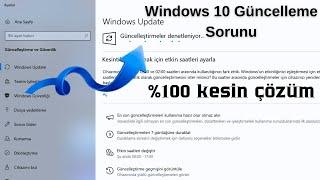 Windows 10 Güncelleme Sorunu Çözümü - 4 ADIMDA %100 KESİN ÇÖZÜM - 2024