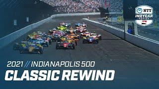 2021 Indianapolis 500  INDYCAR Classic Full-Race Rewind