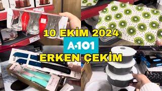 A101 10 EKİM 2024 PERŞEMBE  ERKEN ÇEKİM  A101’E YEPYENİ ŞAHANE ÜRÜNLER GELİYOR  A101 İNDİRİMLERİ