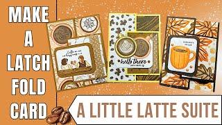 How to Make a Latch Fold Card featuring A Little Latte Suite