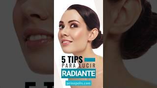 5 Tips para una piel radiante Belleza con Consejos Saludables