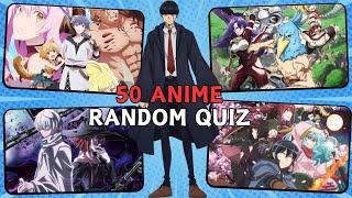 Anime Random Quiz  Test Your Otaku IQ   Ultimate Anime Trivia Challenge  50 Random Anime Quiz 