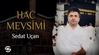 Sedat Uçan - Hac Mevsimi