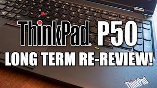 ThinkPad P50 Long Term Re-review