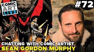 Comic Art LIVE Episode #72 - Interview with Comic Artist Sean Gordon Murphy