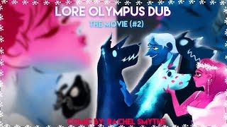 【 Lore Olympus WEBTOON Dub 】The Movie #2 Parts 11-16