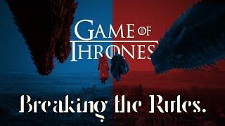 Breaking the Rules How Game of Thrones Has Changed