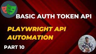 Part 10  How To Use The Playwright Java Api To Handle Basic Auth Tokens