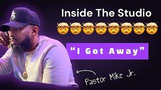 PASTOR MIKE JR.  I GOT AWAY  STUDIO SESSION  episode 1