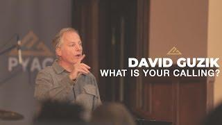 David Guzik - What is Your Calling?