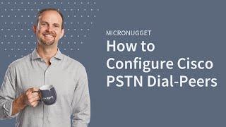 MicroNugget How to Configure Cisco PSTN Dial-Peers