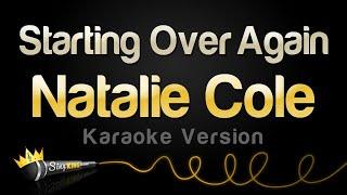 Natalie Cole - Starting Over Again Karaoke Version