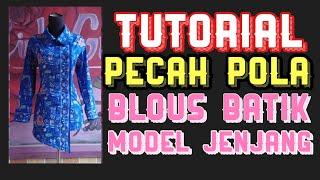 Tutorial Pecah Pola Blouse Batik Model kekinian  batik boyolali model jenjang