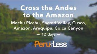 Cross the Andes to the Amazon Customizable Tour Package