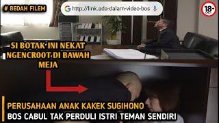 ALUR CERITA  DRAMA ROMANCER00T  BOS CABUL ISTRI TEMAN SENDIRI SECRET MEETING ROOM LOCKED WOMAN