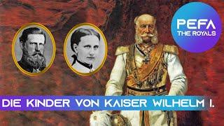Die Kinder von Kaiser Wilhelm I. Texte mit Bildern
