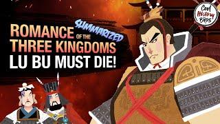 Romance of the Three Kingdoms - EP2 Lu Bu Must Die Summarized