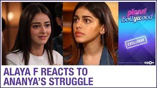 Alaya F REACTS to Ananya Pandays statement on struggle  Exclusive  Jawaani Jaaneman