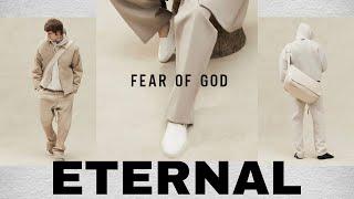 FEAR OF GOD ETERNAL COLLECTION IS A TIMELESS MASTERPIECE