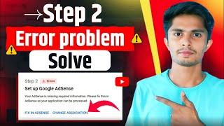 Step 2 error setup google adsense  monetization step 2 error problem solve  fix in adsense problem