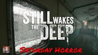 Still Wakes The Deep - Saturday Horror