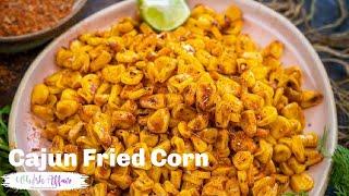 Cajun Fried Corn Recipe Southern Cajun Fried Corn