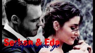 Serkan & Eda  Before You Go  Edser 