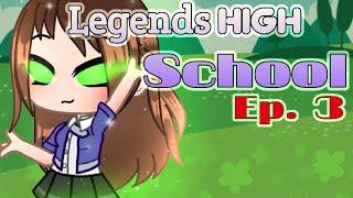 Ep.3 Legends High School  Gacha Club Series