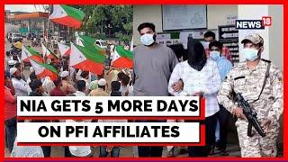 PFI News Today  PFI Ban In India  PFI Members In Custody  National Investigation Agency  News18