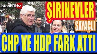 SAYAÇLI ŞİRİNEVLERDE CHP VE HDP FARK ATTI...KİME OY VERECEKLER