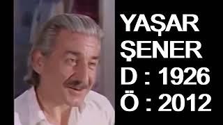 Yaşar Şener  Aktör Kimdir Film Filmleri