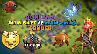 AÇIKLAMA - ALTIN BİLET VE KLAN ÇEKİLİŞİ SONUCU CLASH OF CLANS