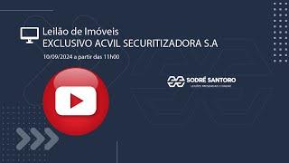 Leilão de Imóveis EXCLUSIVO ACVIL SECURITIZADORA S.A 10092024 - SODRÉ SANTORO LEILÕES