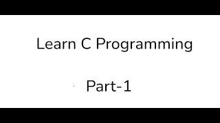 Learn C programming Part 1  C tutorial 2024