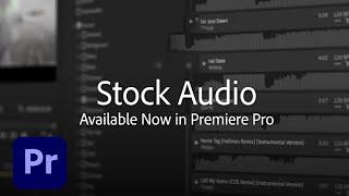 New in Premiere Pro - Introducing Adobe Stock Audio  Adobe Creative Cloud