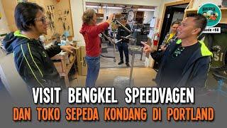 Visit Bengkel Speedvagen dan Toko Sepeda Kondang di Portland  Podcast Mainsepeda -#98  Aza  & Ray