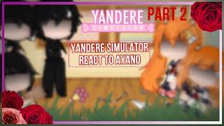 Yandere Simulator React To Ayano taro x ayanobudo x ayano Part 2 *gcrv*