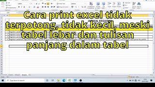 Cara print excel full kertas tidak terpotong tidak kecil meski tabel panjang dan lebar