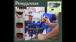 Penggunaan Bor Magnet Magnetic Drill