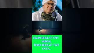 RAJIN SHOLAT TAPI MISKINTIDAK SHOLAT TAPI KAYA  BUYA YAHYA AL-BAHJAH..#shorts