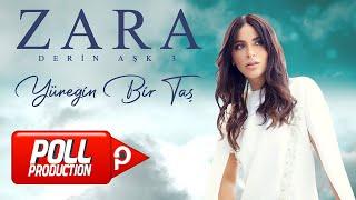 Zara - Yüreğin Bir Taş - Official Audio