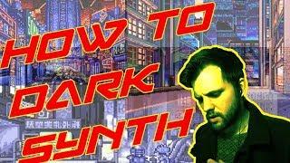 How To Darksynth