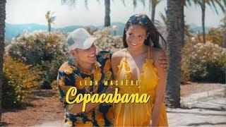 Leon Machère - Copacabana ️ Official Video