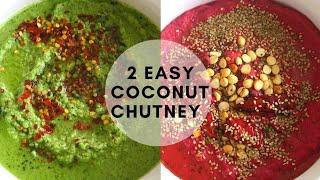 Coconut Chutney   2 Easy Healthy Chutney  Beetroot Coconut Chutney  Coriander Coconut Chutney