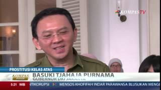 Ahok Pejabat Juga Pakai Jasa Prostitusi