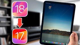 How to Downgrade iPadOS 18 to iPadOS 17